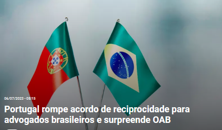 Portugal Rompe Acordo De Reciprocidade Para Advogados Brasileiros E Surpreende Oab Guia F Cil